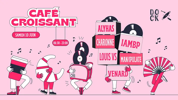 Café Croissant ±  Man/ipulate - Charonne - Venard - IAMBP - Louis VS - Alyhas ± Increase the Groove
