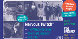Nervous Twitch + The Wendy Darlings + Chiens de Faïence + Dee Rae
