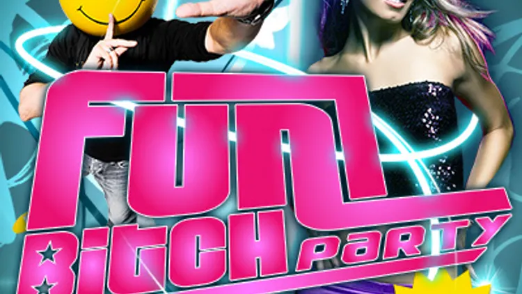 FUN Bitch Party