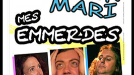 Moi mon mari mes emmerdes la comédie culte !