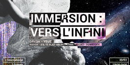 IMMERSION : Vers l'Infini