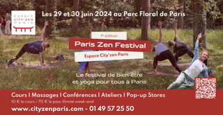 Paris Zen Festival les 29 et 30 juin 2024 au Parc Floral de Paris