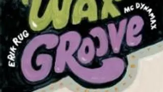 Waxgroove