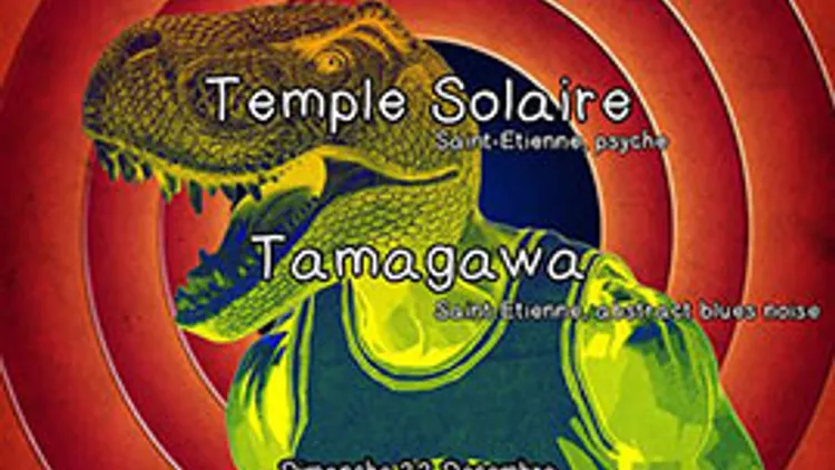 Couteau Twins + Temple Solaire + Tamagawa