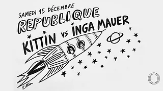 République: Kittin & Inga Mauer