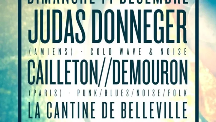 Judas Donneger + Cailleton//Demouron en concert