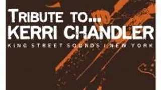 Tribute To Kerri Chandler