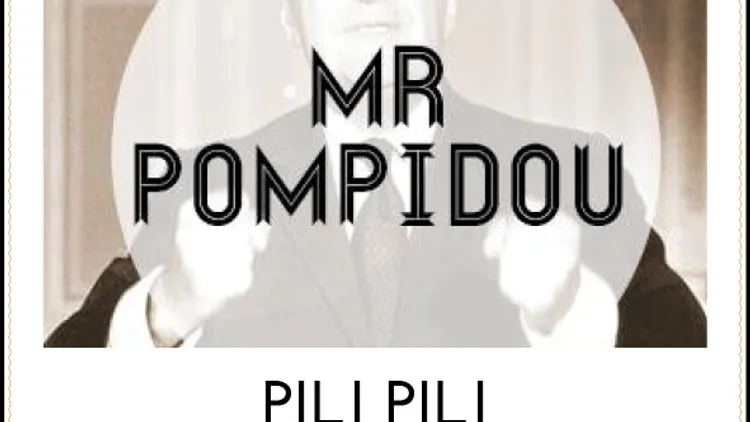 Pili Pili avec Mr Pompidou