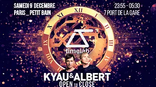 TimeLab pres. Kyau & Albert - Open to Close