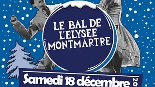 LE BAL DE L'ELYSEE MONTMARTRE