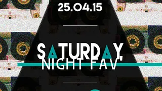 SATURDAY NIGHT FAV