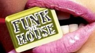 Funk Me House