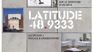 Latitude 48.9333 - Chantier photographique sur le territoire d’un rêve