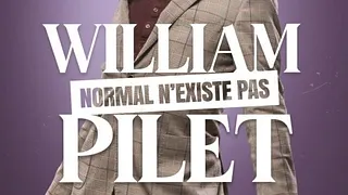William Pilet dans " Normal n'existe pas "