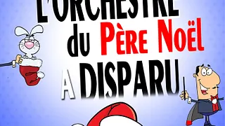 L’ORCHESTRE DU PERE NOEL A DISPARU