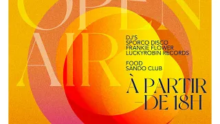 La Méca x Sando Club Open Air : Sporco Disco, Frankie Flower, LuckyRobin Records DJ set