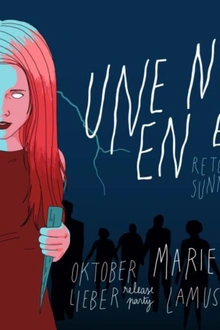 Une Nuit En Enfer II: Marie Davidson - Oktober Lieber Guests