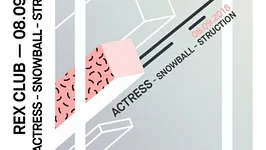 Rex Club presente: Actress // Snowball // Struction