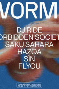 WORMS #1 - DJ RIDE, FORBIDDEN SOCIETY, SAKU SAHARA & MORE! - Le Chinois - vendredi 5 avril