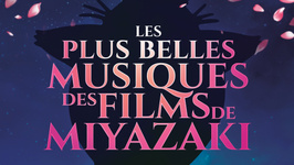 Les Plus Belles Musiques des Films de Miyazaki