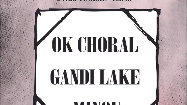 DAY 1 : MINOU + GANDI LAKE + OK CHORAL