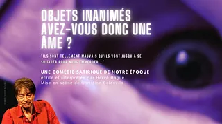 Objets inanimés, avez-vous donc une âme ?