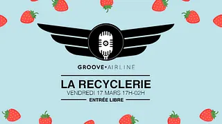 Groove Airline de retour à La Recyclerie