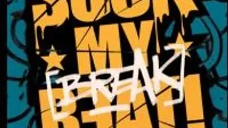 Suck My (break) Beat