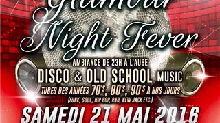 Glamour Night Fever Ambiance Disco & Old School Music Tubes des Années 70's, 80's, 90's à nos jours