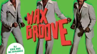 WAXGROOVE