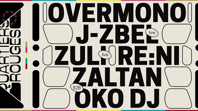 Quartiers Rouges .08 : Overmono, J-Zbel, ZULI, re:ni
