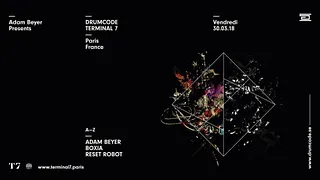 Drumcode Paris : Adam Beyer, Boxia, Reset Robot