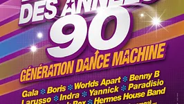 LA TOURNEE DES ANNEES 90 - GENERATION DANCE MACHIN