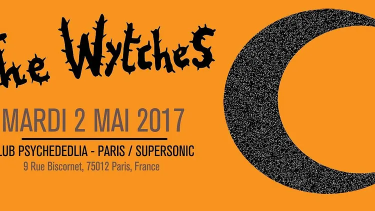 Club Psychedelia / The Wytches • Thee Maximators • The Mirrors