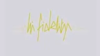 Hi Fidelity #6