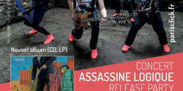 Paris'Click Release Party pour le lancement de l'album "Assassine Logique"
