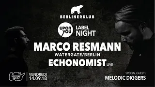 BERLINER Klub: Upon.You Label Night x Marco Resmann, Echonomist