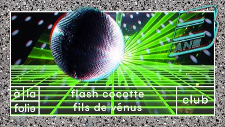 A la Folie Fête ses 3 ans: Flash Cocotte x Fils de Venus