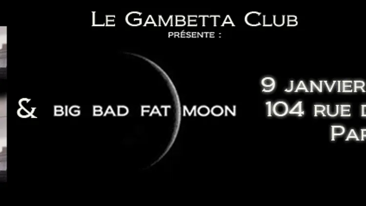 Central Express et Big Bad Fat Moon