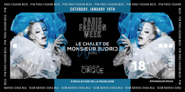 Le Chalet de Monsieur Cirque - PFW Edition Samedi 18 Janvier