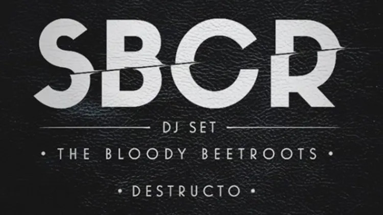 Soirée SBCR The Bloody Beetroots, Destructo & Friends