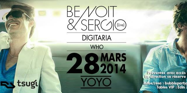 Bubble presents BENOIT & SERGIO Live, Digitaria, WHO