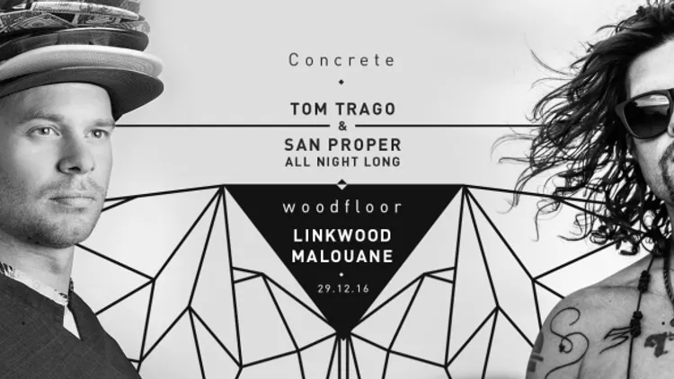 Concrete: Tom Trago b2b San Proper, Linkwood, Malouane