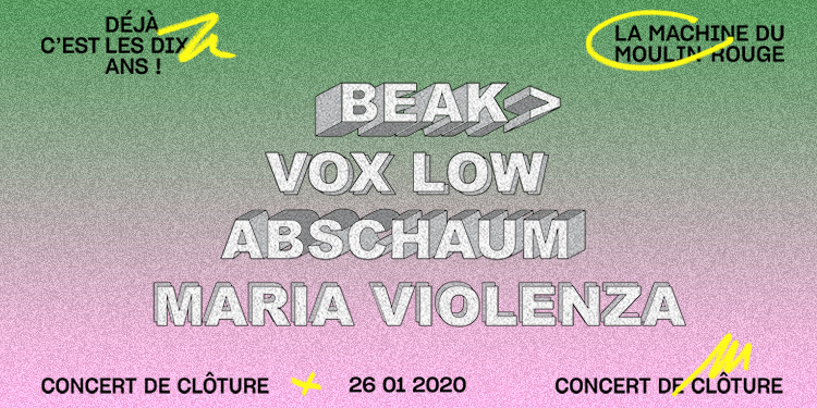 La Machine 10 ans : Beak>, Vox Low, Abschaum, Maria Violenza