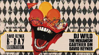 David Reyner Bday w/ DJ W!LD, The Mekanism,GauthierDM at The Key