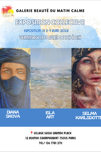 EXPOSITION COLLECTIVE : Diana Skova, Isla Art, Selma Karlsdottir - Galerie Beauté Du Matin Calme - du mercredi 3 avril au mardi 9 avril