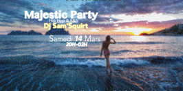 Majestic Party avec DJ Sam'Squirt