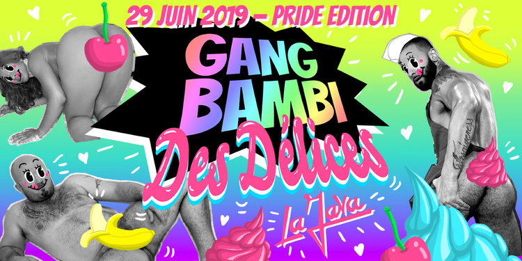 Gang Bambi des Délices w/ Ssion - Pride Edition - La Java
