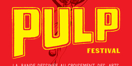 PULP Festival 2022 - la bande dessinée au croisement des arts