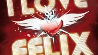I LOVE FELIX